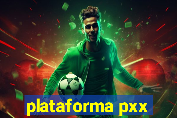 plataforma pxx